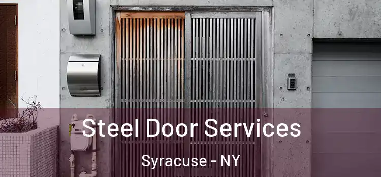 Steel Door Services Syracuse - NY